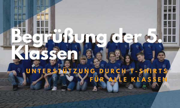 Begrüßung der 5. Klassen