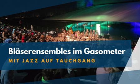 Bläserensembles im Gasometer
